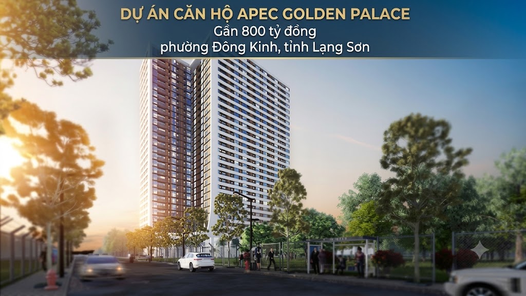 Dự án căn hộ Apec Golden Palace Gần 800 tỷ đồng phường Đông Kinh, tỉnh Lạng Sơn