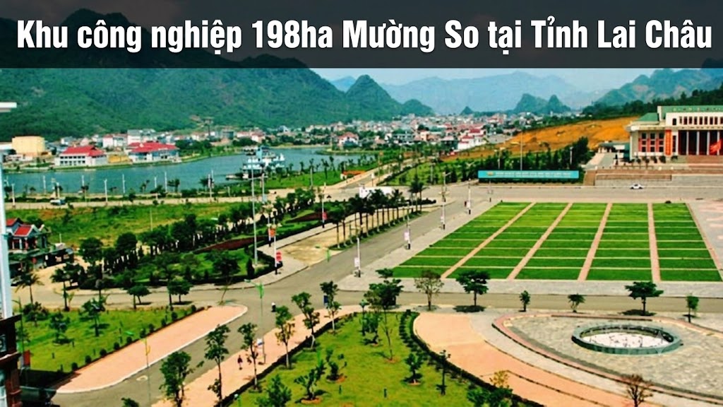 Khu công nghiệp 198ha Mường So tại Tỉnh Lai Châu
