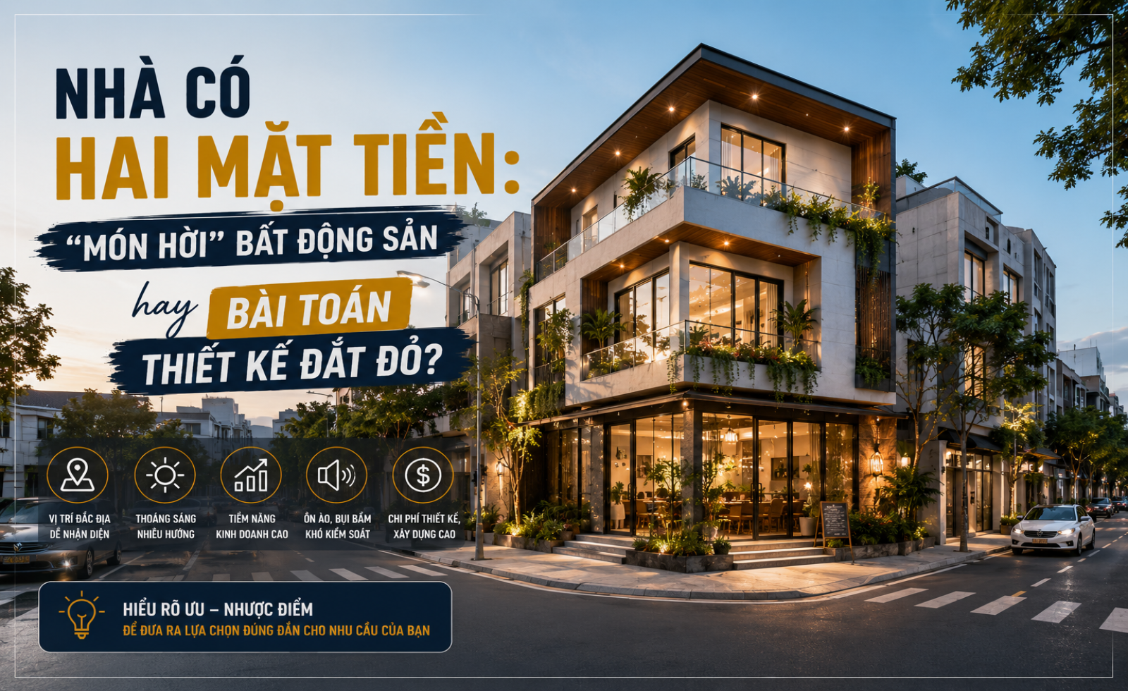 Nhà có hai mặt tiền: “Món hời” bất động sản hay bài toán thiết kế đắt đỏ?