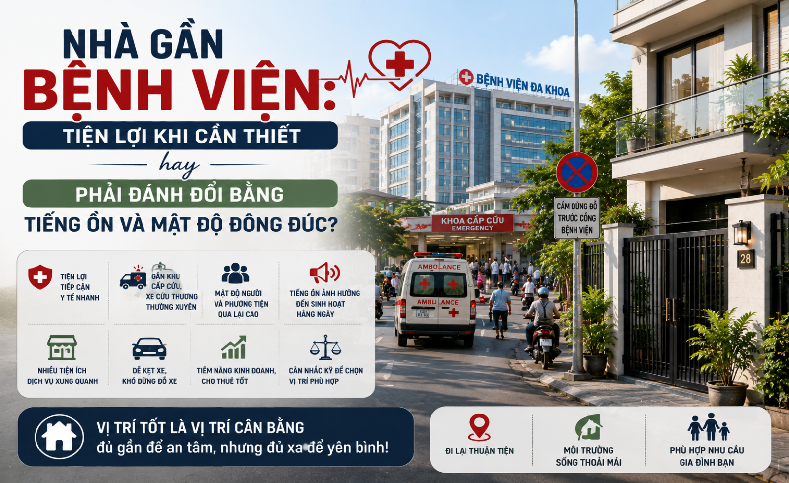 Nhà gần bệnh viện: Tiện lợi khi cần thiết hay phải đánh đổi bằng tiếng ồn và mật độ đông đúc?