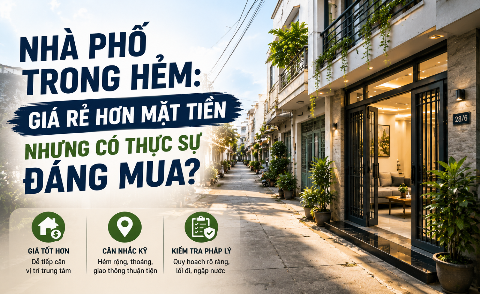 Nhà phố trong hẻm: Giá rẻ hơn mặt tiền nhưng có thực sự đáng mua?