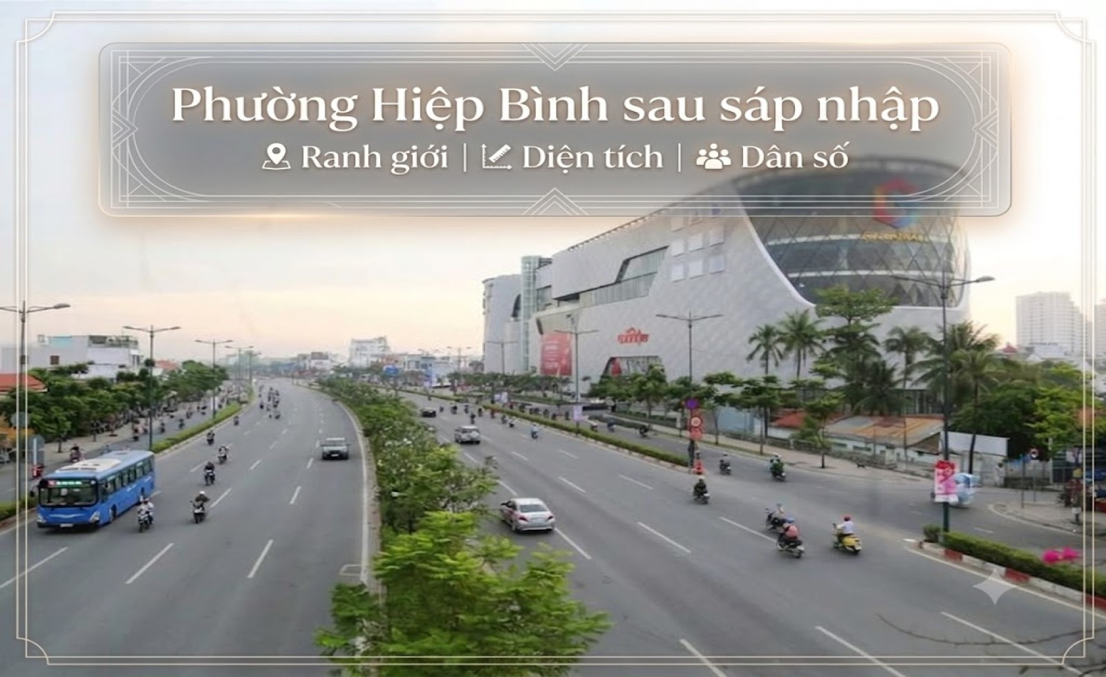 Phường Hiệp Bình sau sáp nhập: Ranh giới, diện tích & dân số