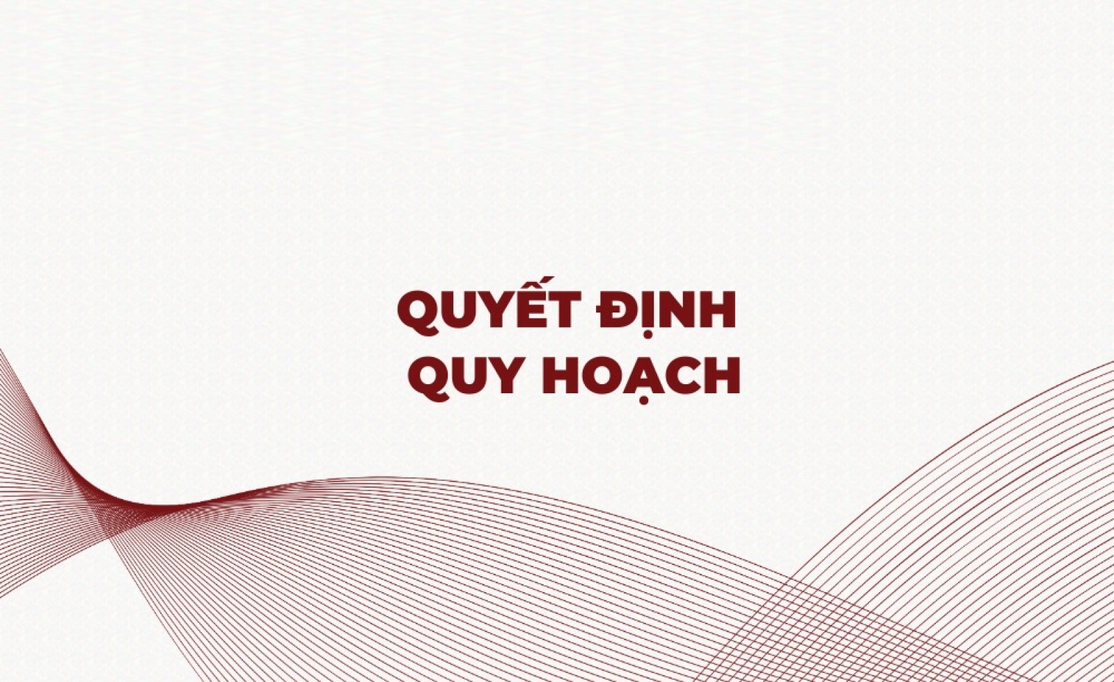 Tuần cuối tháng 5/2026 tiếp tục ghi nhận nhiều quyết định quy hoạch quan trọng tại các tỉnh miền Nam và Tây Nguyên
