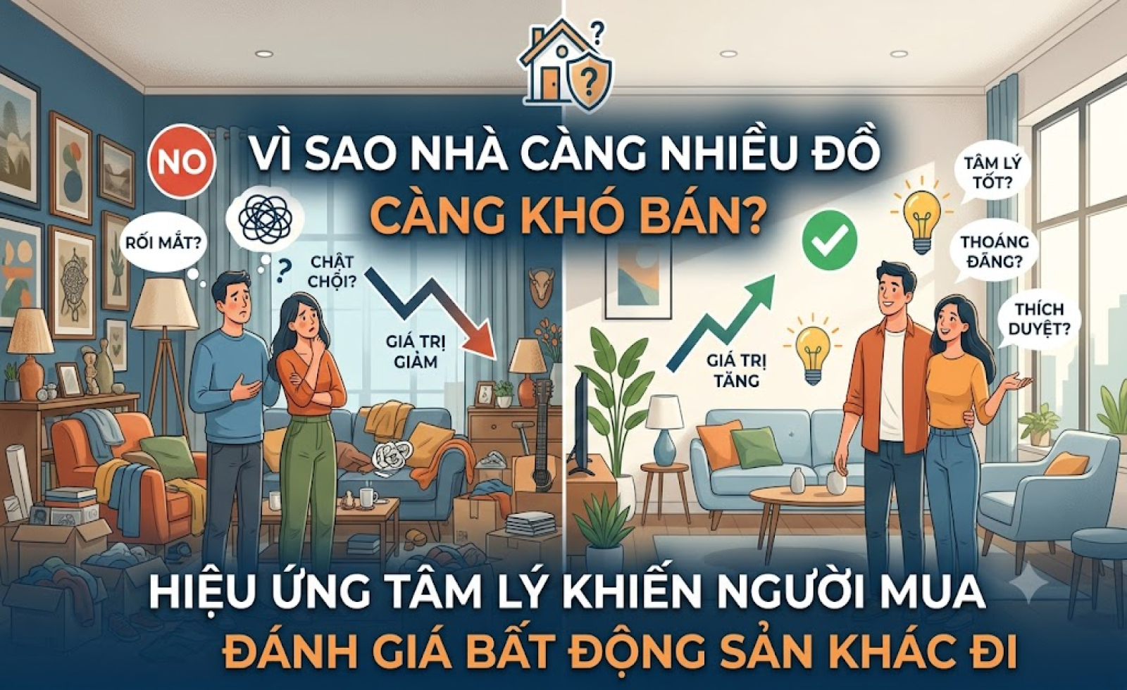 Vì sao nhà càng nhiều đồ càng khó bán? Hiệu ứng tâm lý khiến người mua đánh giá bất động sản khác đi