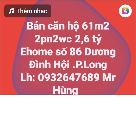 Chủ Gửi ! Bán căn hộ Ehome 86 Dương Đình Hội, Phước Long (B) ,HCM.
